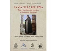 Libri Via Della Bellezza. Esse E Pulchrum Nel Pensiero Di Tommaso D'aquino (La)