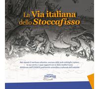 Libri Via Italiana Dello Stoccafisso. Sua Maesta Il Merluzzo Atlantico, Sovrano