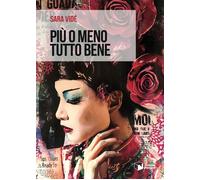 Libri Vide Sara - Piu O Meno Tutto Bene