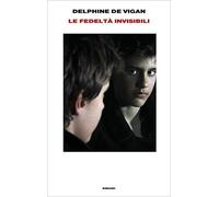 Libri Vigan Delphine de - Le Fedelta Invisibili