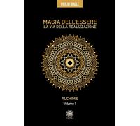 Libri Vigilio Maule - Magia Dell'essere. La Via Della Realizzazione #01