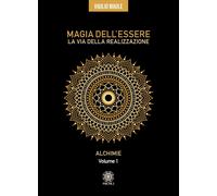 Libri Vigilio Maule - Magia Dell'essere. La Via Della Realizzazione #01