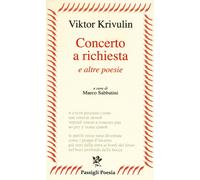 Libri Viktor Krivulin - Concerto A Richiesta E Altre Poesie. Testo Russo A Front