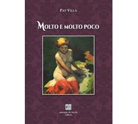 Libri Villa Pat - Molto E Molto Poco