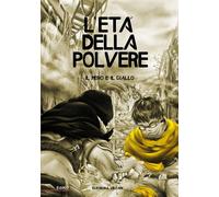 Libri Villani Eleonora - Il Nero E Il Giallo. L'eta Della Polvere