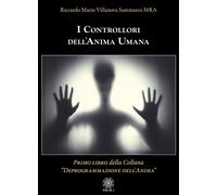 Libri Villanova Sammarco Riccardo Mario - I Controllori Dell'Anima Umana