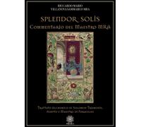 Libri Villanova Sammarco Riccardo Mario - Splendor Solis. Commentario Del Maestr
