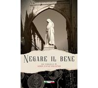 Libri Villino Giovanni - Negare Il Bene