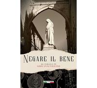 Libri Villino Giovanni - Negare Il Bene