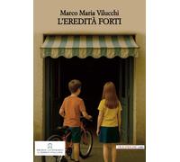 Libri Vilucchi Marco Maria - L' Eredita Forti