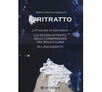 Libri Vimercati Maria Cristina - Il Ritratto. La Figura Di Saturno. Lo Studio At
