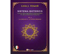 Sistema isoterico. La logica n° 4-Il tetron organon (Vol. 2)