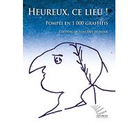 Libri Vincent Hunink - Heureux, Ce Lieu Pompei En 1000 Graffitis. Ediz. Frances