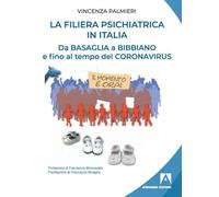 Libri Vincenza Palmieri - La Filiera Psichiatrica In Italia. Da Basaglia A Bibbi