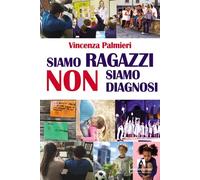 Libri Vincenza Palmieri - Siamo Ragazzi
