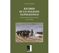 Libri Vincenzo Barra - Ricordi Di Un Soldato Napoleonico. Il Memoriale Di Stefan