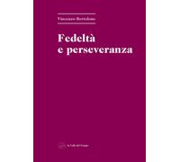 Libri Vincenzo Bertolone - Fedelta E Perseveranza