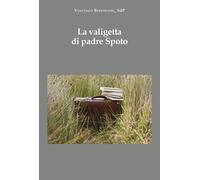 Libri Vincenzo Bertolone - La Valigetta Di Padre Spoto