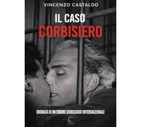 Libri Vincenzo Castaldo - Il Caso Corbisiero
