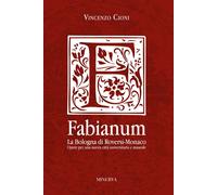 Libri Vincenzo Cioni - Fabianum. La Bologna Di Roversi-Monaco. Opere Per Una Nuo