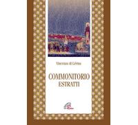 Libri Vincenzo Di Lérins - Commonitorio. Estratti - 2008
