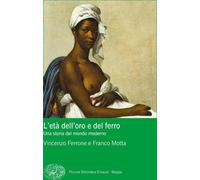 Libri Vincenzo Ferrone / Franco Motta - L' Eta Dell'oro E Del Ferro. Una Storia