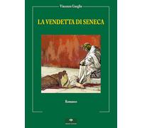 Libri Vincenzo Gueglio - La vendetta di Seneca - 2021