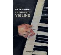 Libri Vincenzo Ingarao - La chiave di violino - 2023
