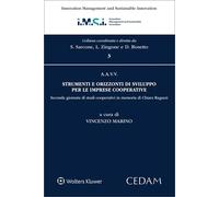 Strumenti e orizzonti di sviluppo per le imprese cooperative. Seconda giornata di studi cooperativi in memoria di Chiara Ragazzi