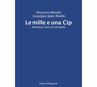 Libri Vincenzo Moretti / Rivello Giuseppe Jepis - Le Mille E Una Cip. Romanzo Vi