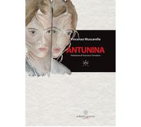 Libri Vincenzo Muscarella - Antunina. Tri Matri