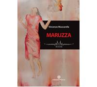 Libri Vincenzo Muscarella - Maruzza. Tri Matri - 2020 (Romanzi)