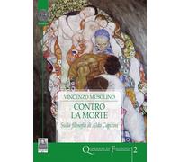 Contro la morte. Sulla filosofia di Aldo Capitini - Musolino Vincenzo