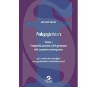 Libri Vincenzo Salerno - Pedagogie Future. Complessita, Emozioni E Sfide Postuma