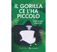 Libri Vincenzo Venuto - Il gorilla ce l'ha piccolo - 2020