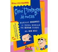 Libri Vinciguerra - Come T'insegno La Musica