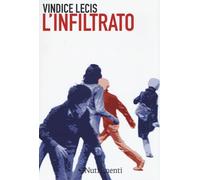 L'infiltrato - Lecis Vindice