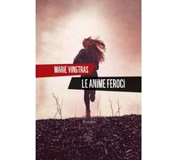 Libri Vingtras Marie - Le Anime Feroci