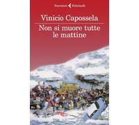 Libri Vinicio Capossela - Non Si Muore Tutte Le Mattine