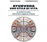 Libri Vinod Verma - Ayurveda: Uno Stile Di Vita