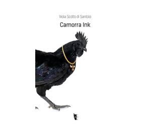 Libri Viola Scotto di Santolo - Camorra Ink - 2019 (Metamorfosi)
