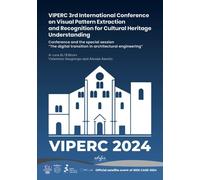 VIPERC 3rd International Conference on Visual Pattern Extraction and Recognition for Cultural Heritage Understanding. Conference and the special ... architectural engineering». Ediz. illustrata