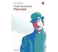 Libri Virgilio Bernardoni - Puccini. L'opera Italiana