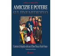 Libri Virgilio Iandiorio - Amicizie E Potere Sul Fine Medioevo: I Castriota Di A