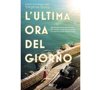 Libri Virginia Baily - L' Ultima Ora Del Giorno