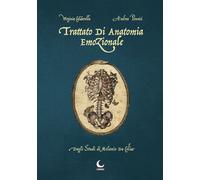 Libri Virginia Caldarella / Andrea Pennisi - Trattato Di Anatomia Emozionale. Da
