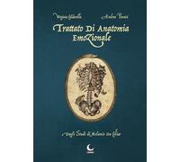 Libri Virginia Caldarella / Andrea Pennisi - Trattato Di Anatomia Emozionale. Da
