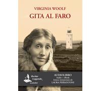 Libri Virginia Woolf - Gita Al Faro. Letto Da Laura Pierantoni. Audiolibro. CD A