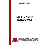 La signora Dalloway. Ediz. speciale a grandi caratteri per lettori ipovedenti