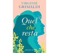 Libri Virginie Grimaldi - Quel Che Resta